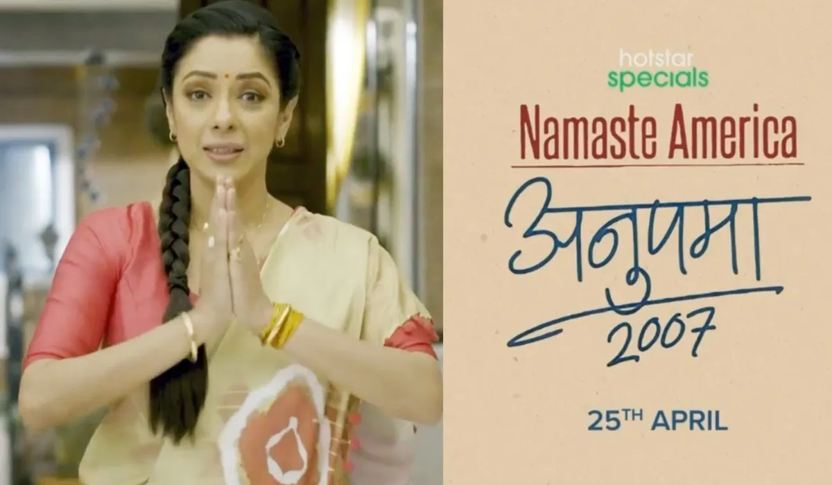 Anupamaa : Namaste America
