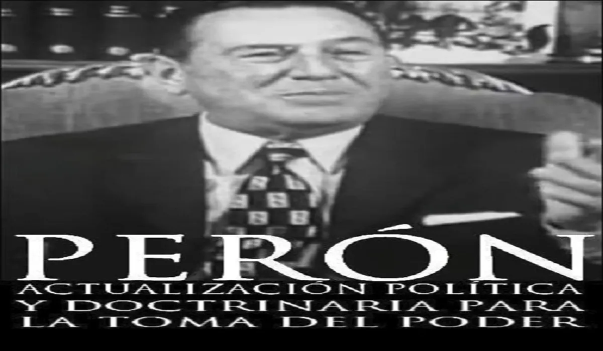 Perón: actualización política y doctrinaria para la toma del poder