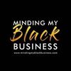 Minding My Black Business ®