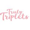 Truly Triplets ™
